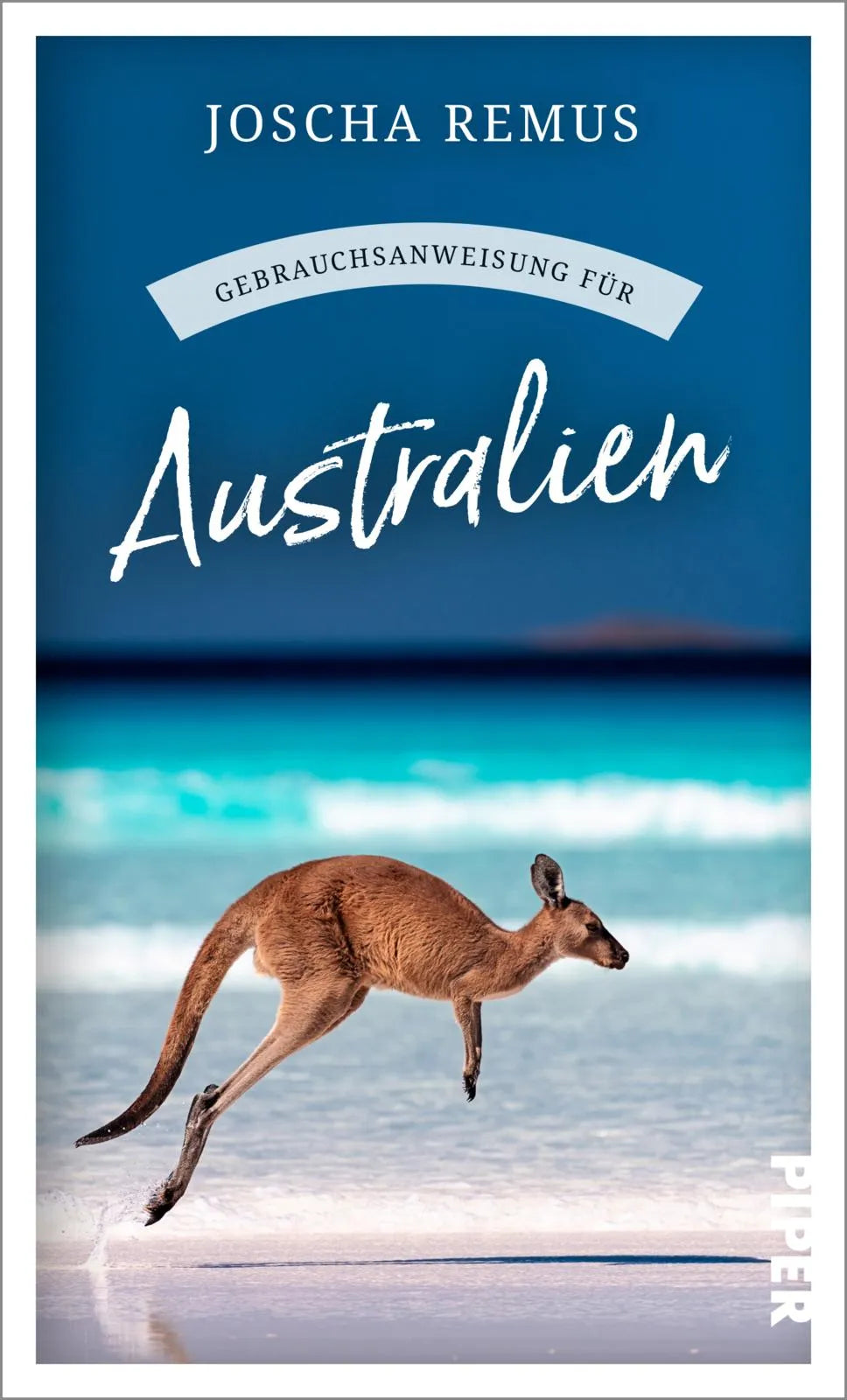 Buchcover von 'Gebrauchsanweisung für Australien' - Taschenbuch von Joscha Remus