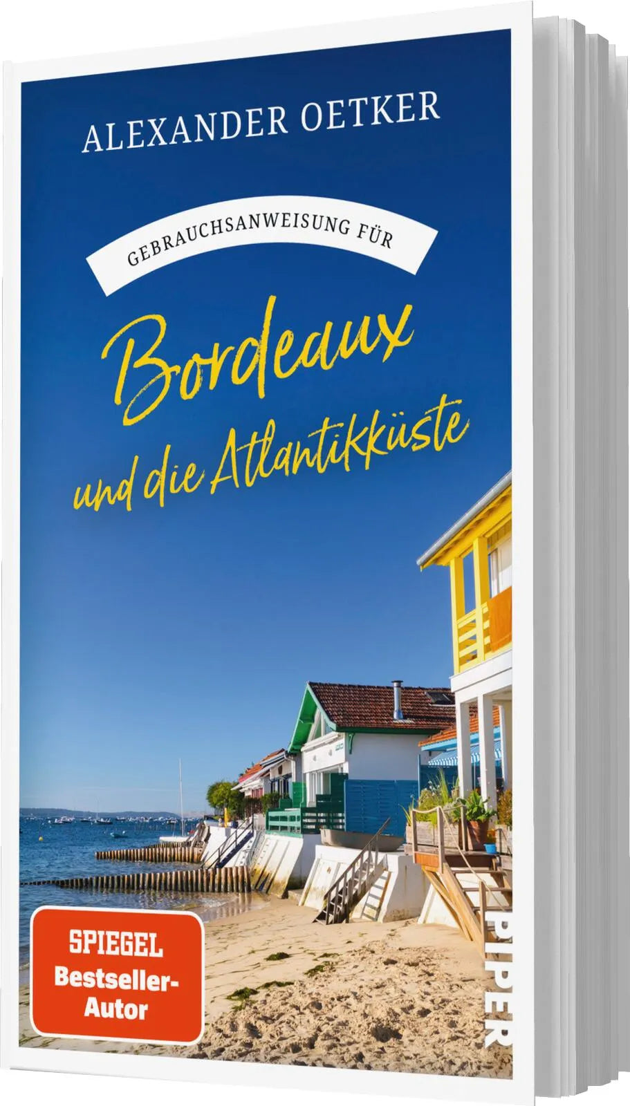 Alexander Oetker - Gebrauchsanweisung für Bordeaux und die Atlantikküste