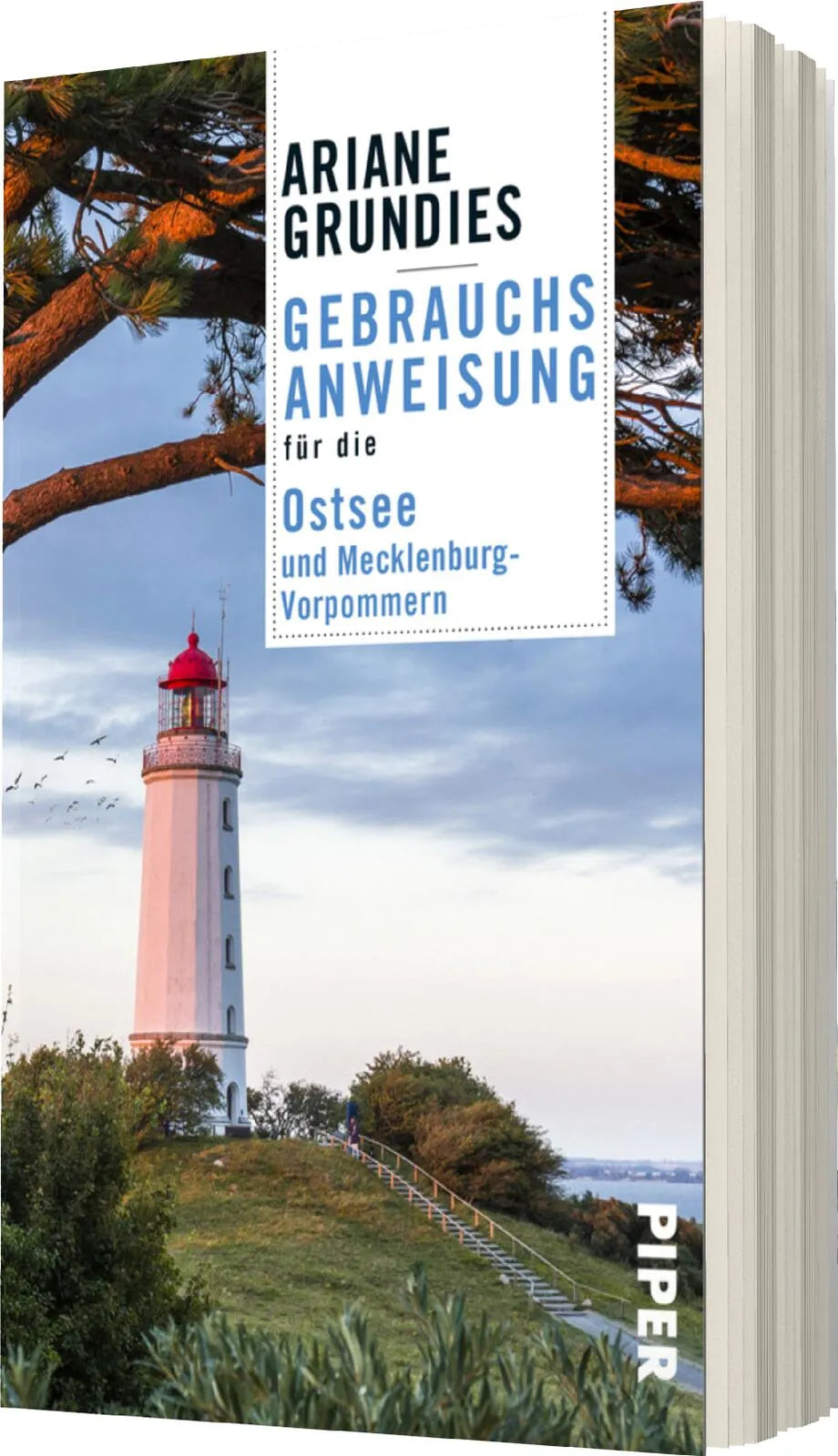 Ariane Grundies - Gebrauchsanweisung für die Ostsee und Mecklenburg-Vorpommern