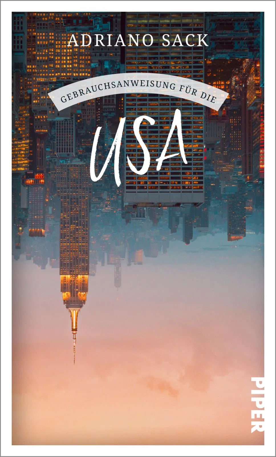 Buchcover von 'Gebrauchsanweisung für die USA' - Taschenbuch von Adriano Sack