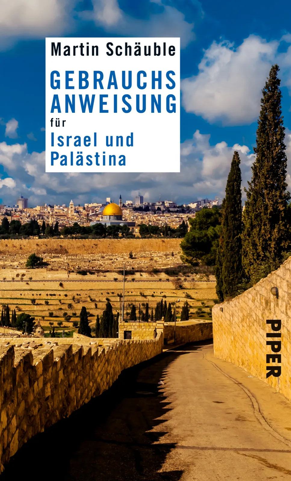 Buchcover von 'Gebrauchsanweisung für Israel und Palästina' - Taschenbuch von Martin Schäuble