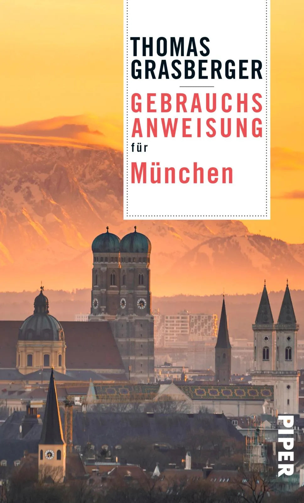 Buchcover von 'Gebrauchsanweisung für München' - Taschenbuch von Thomas Grasberger