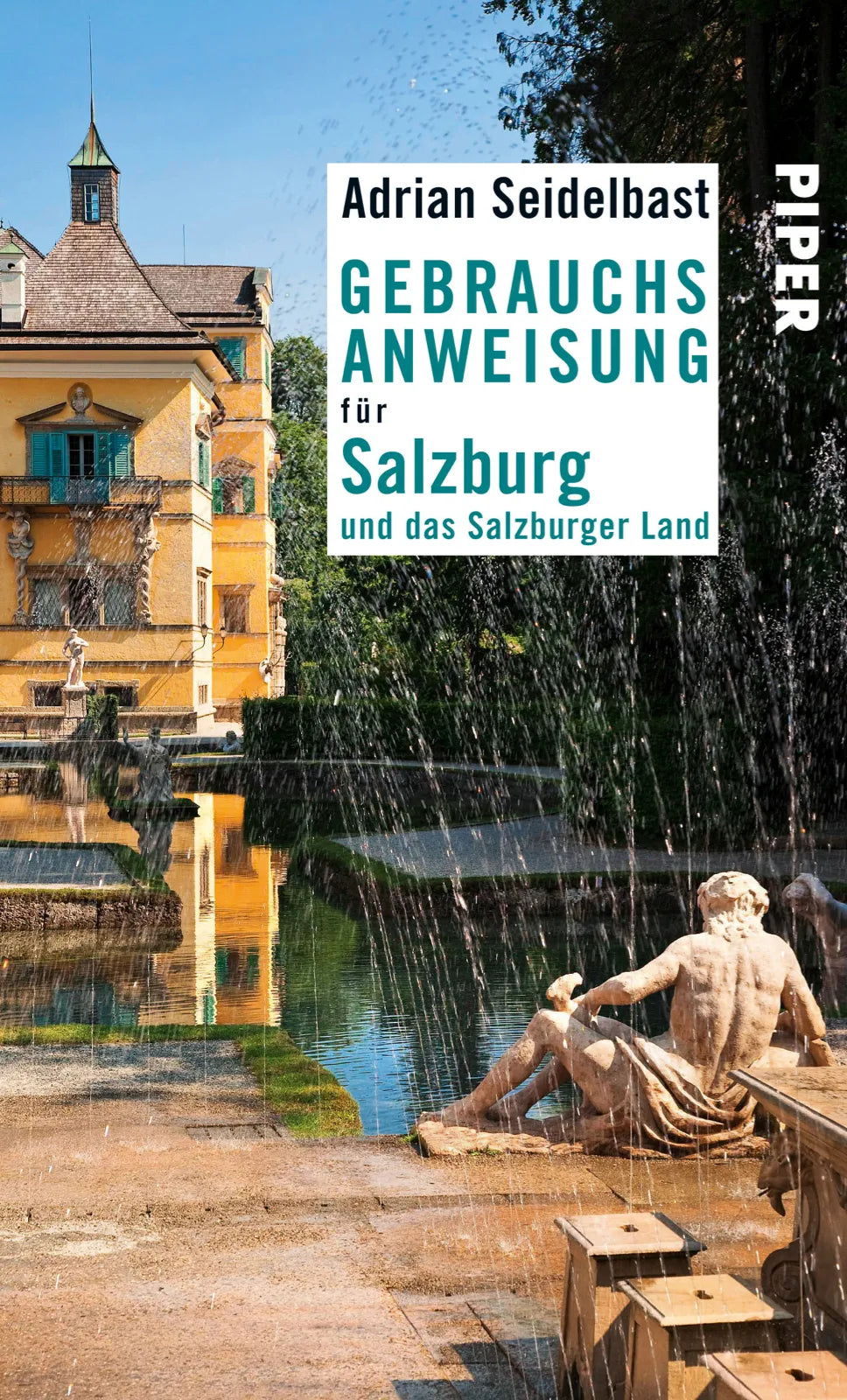 Buchcover von 'Gebrauchsanweisung für Salzburg und das Salzburger Land' - Taschenbuch von Adrian Seidelbast