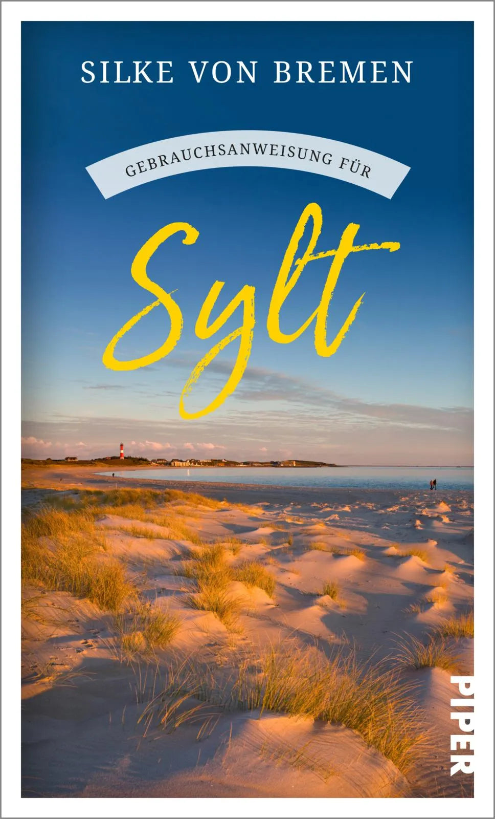 Buchcover von 'Gebrauchsanweisung für Sylt' - Taschenbuch von Silke von Bremen