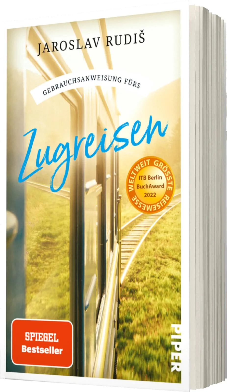 Jaroslav Rudiš - Gebrauchsanweisung fürs Zugreisen