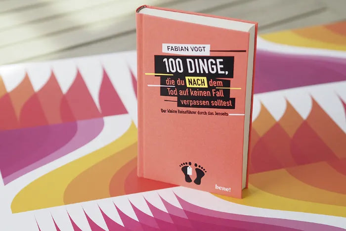 Abbildung von '100 Dinge, die du NACH dem Tod auf keinen Fall verpassen solltest'