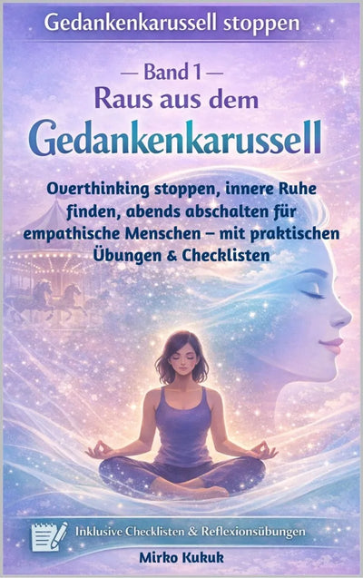 Gedankenkarussell stoppen: Raus aus dem Gedankenkarussell