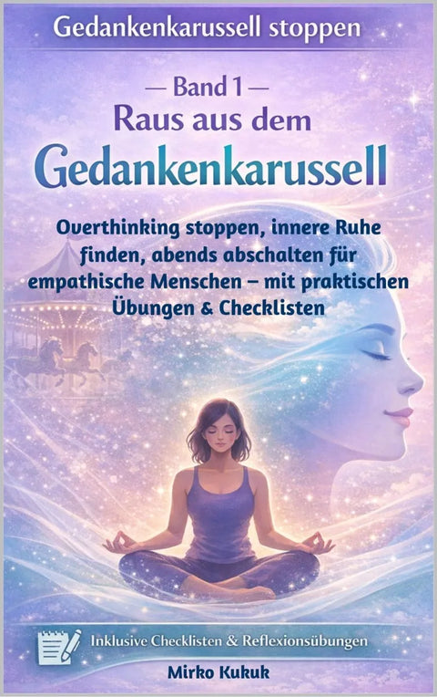Gedankenkarussell stoppen: Raus aus dem Gedankenkarussell