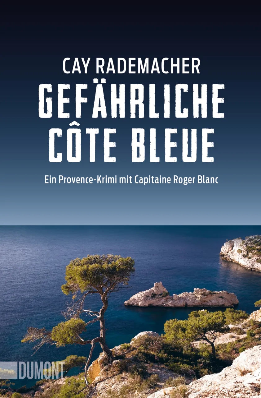Buchcover von 'Gefährliche Côte Bleue' - Taschenbuch von Cay Rademacher