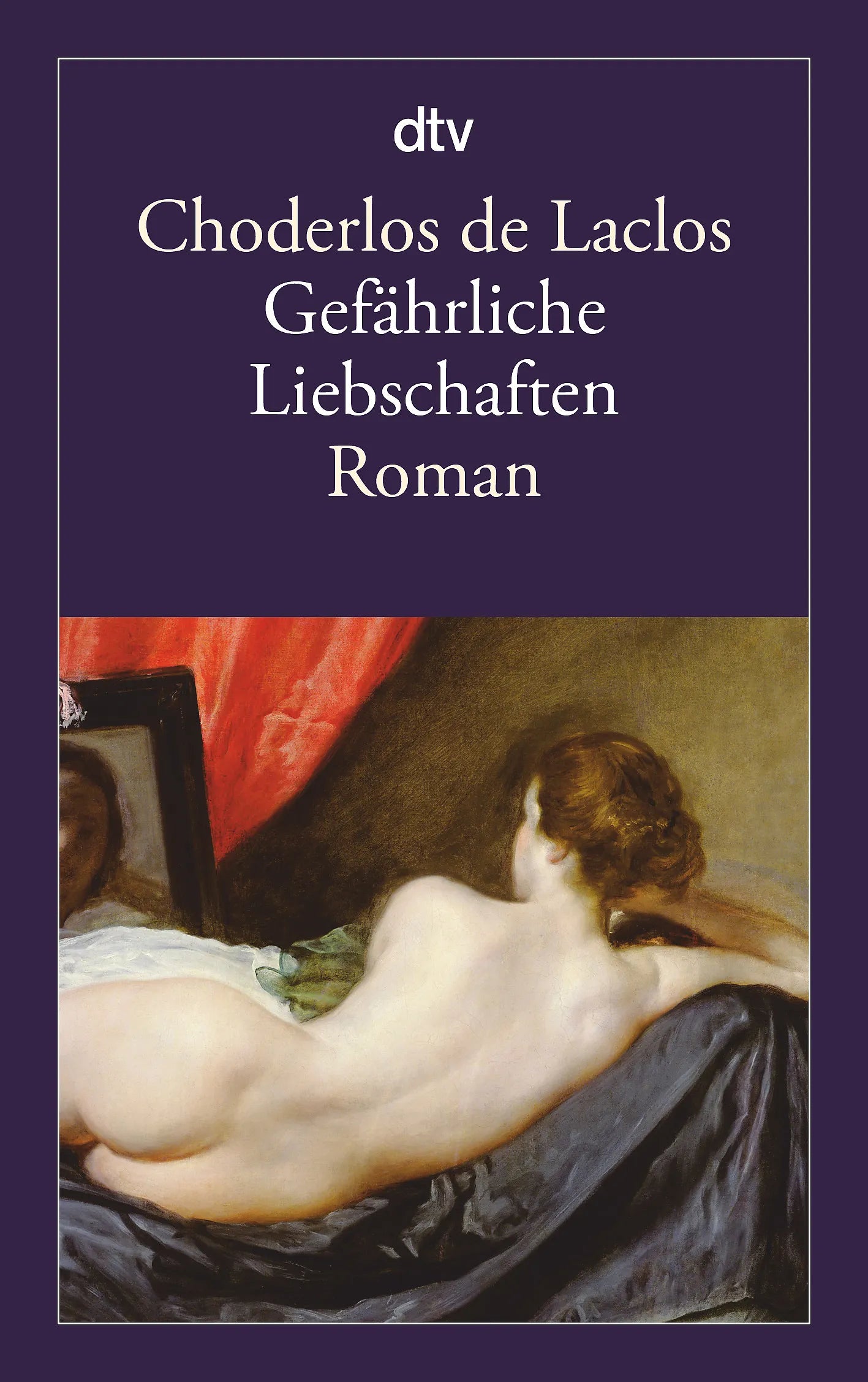 Buchcover von 'Gefährliche Liebschaften' - Taschenbuch von Pierre-Ambroise-François Choderlos de Laclos