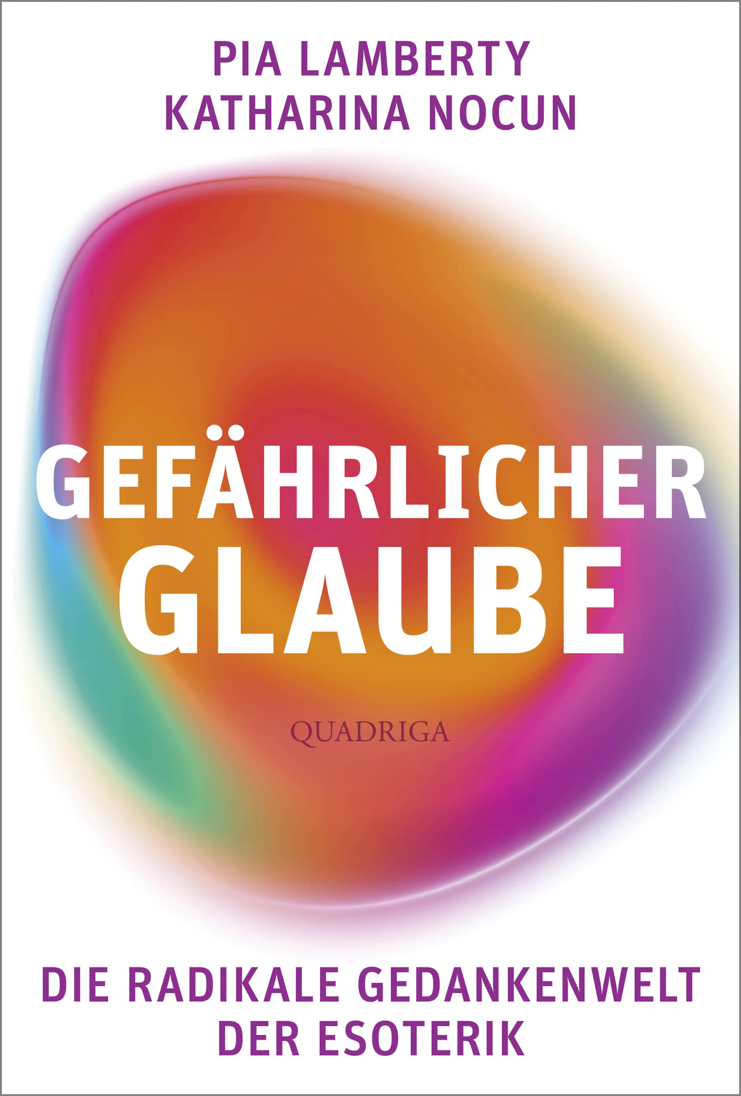 Buchcover von 'Gefährlicher Glaube' - Gebundene Ausgabe von Pia Lamberty