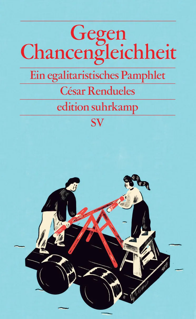 Buchcover von 'Gegen Chancengleichheit' - Paperback von César Rendueles