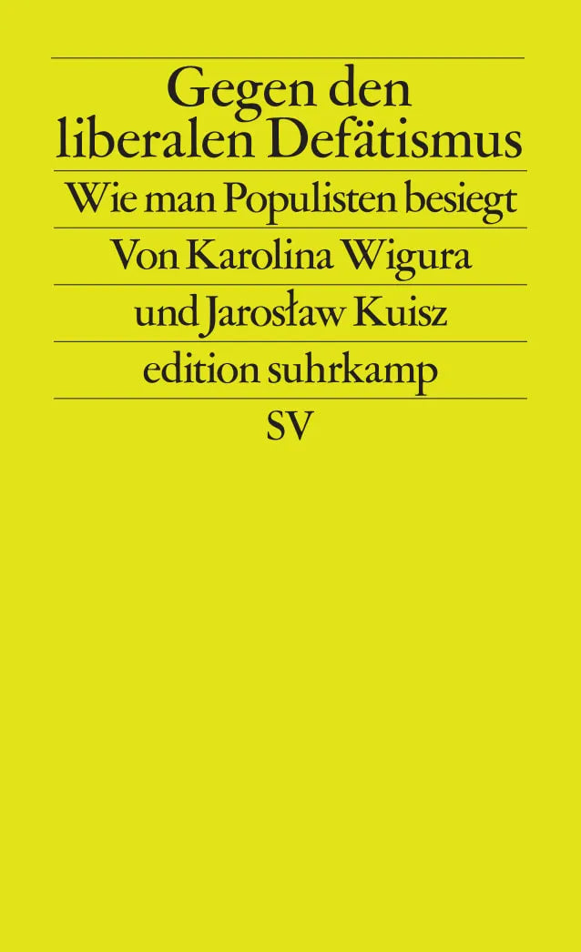 Buchcover von 'Gegen den liberalen Defätismus' - Taschenbuch von Karolina Wigura