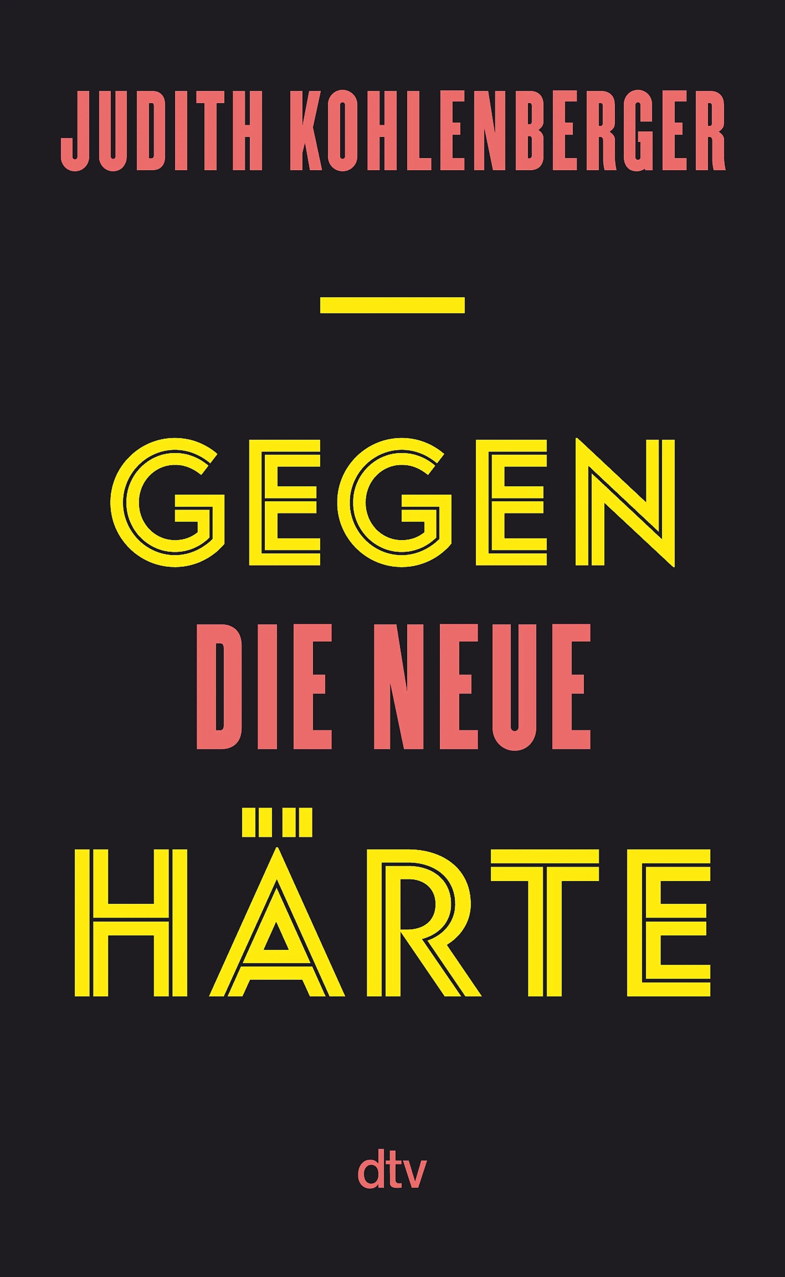 Cover: Gegen die neue Härte (E-Book) von Judith Kohlenberger