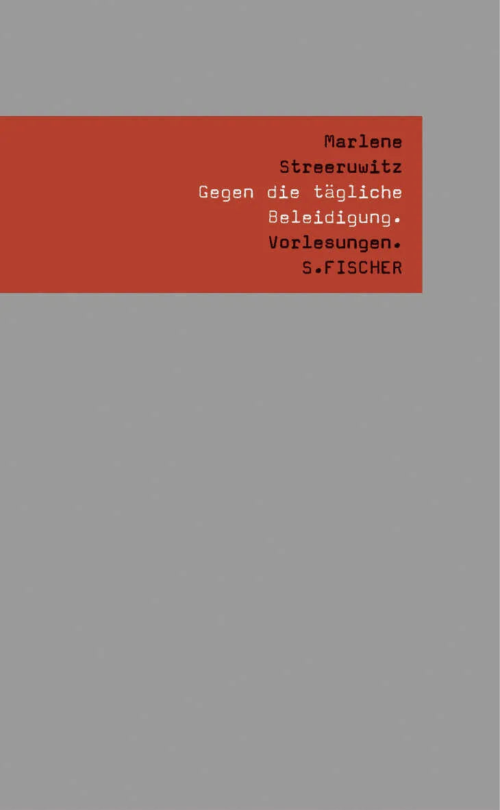 Buchcover von 'Gegen die tägliche Beleidigung.' - Gebundene Ausgabe von Marlene Streeruwitz