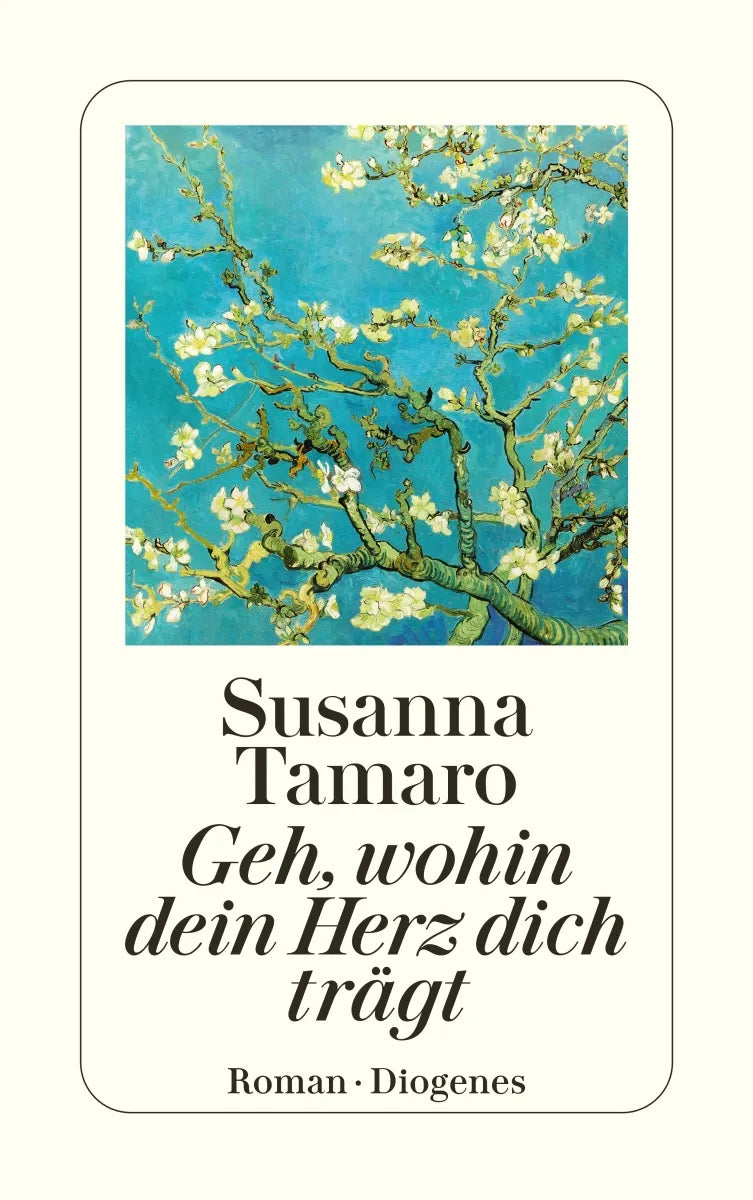 Buchcover von 'Geh, wohin dein Herz dich trägt' - Taschenbuch von Susanna Tamaro