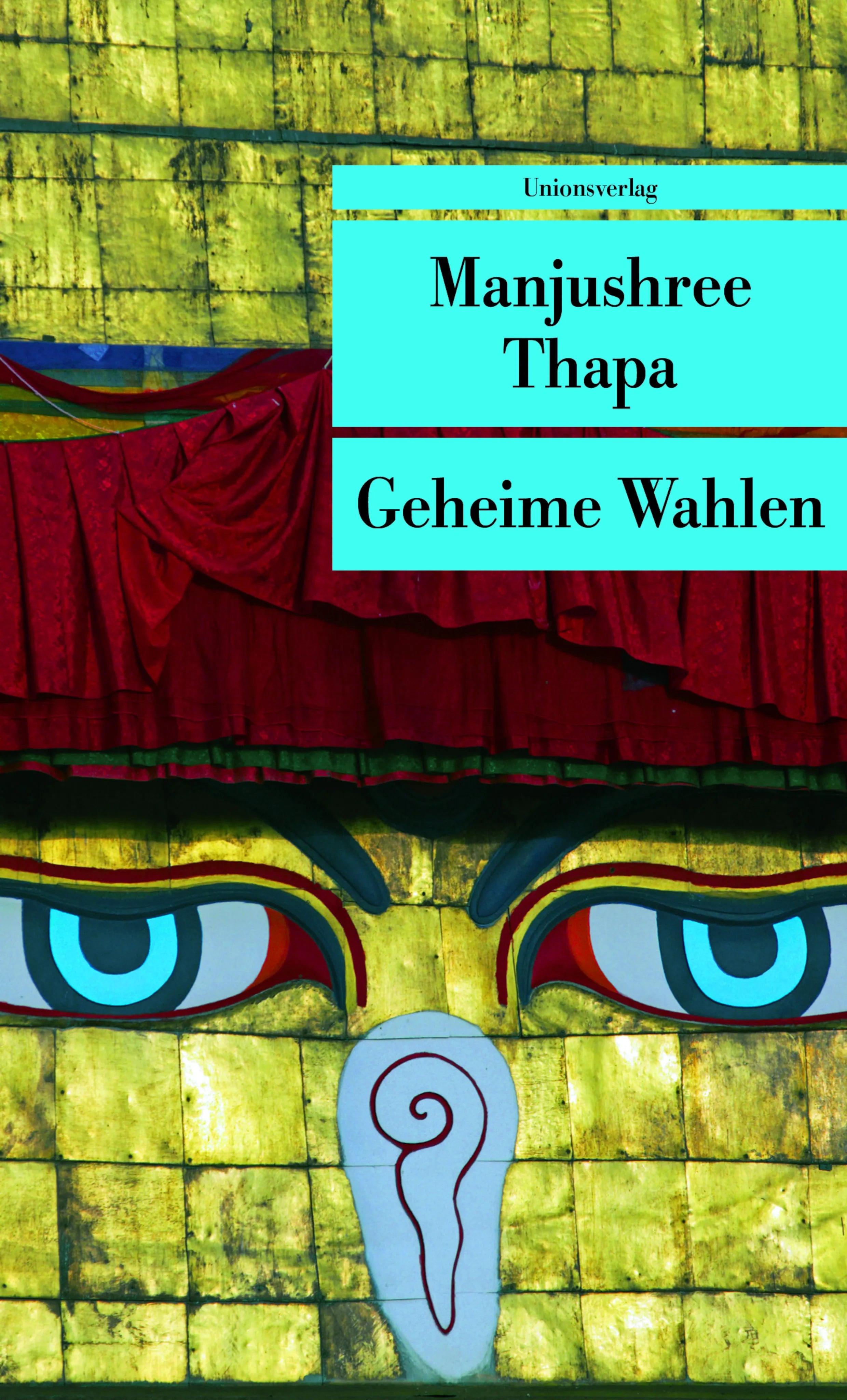 Buchcover von 'Geheime Wahlen' - Taschenbuch von Manjushree Thapa