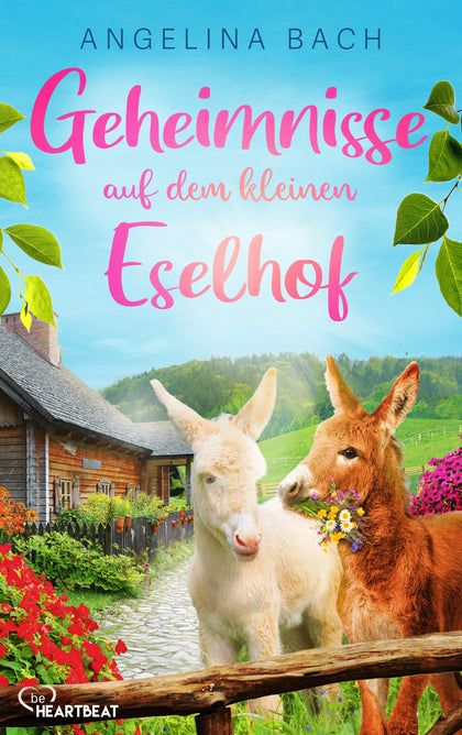 Cover: Geheimnisse auf dem kleinen Eselhof (E-Book) von Angelina Bach