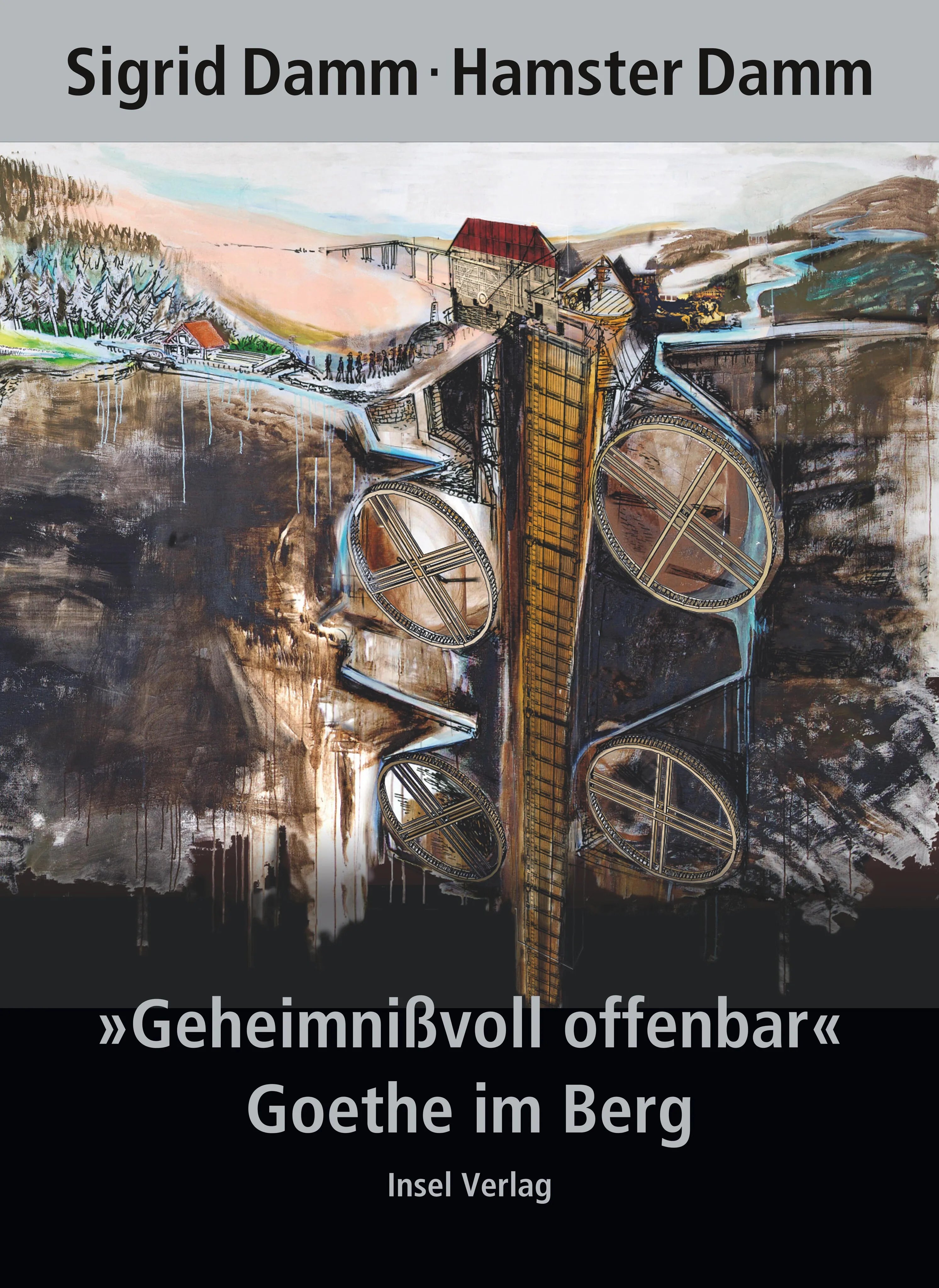 Buchcover von '»Geheimnißvoll offenbar«. Goethe im Berg' - Gebundene Ausgabe von Sigrid Damm