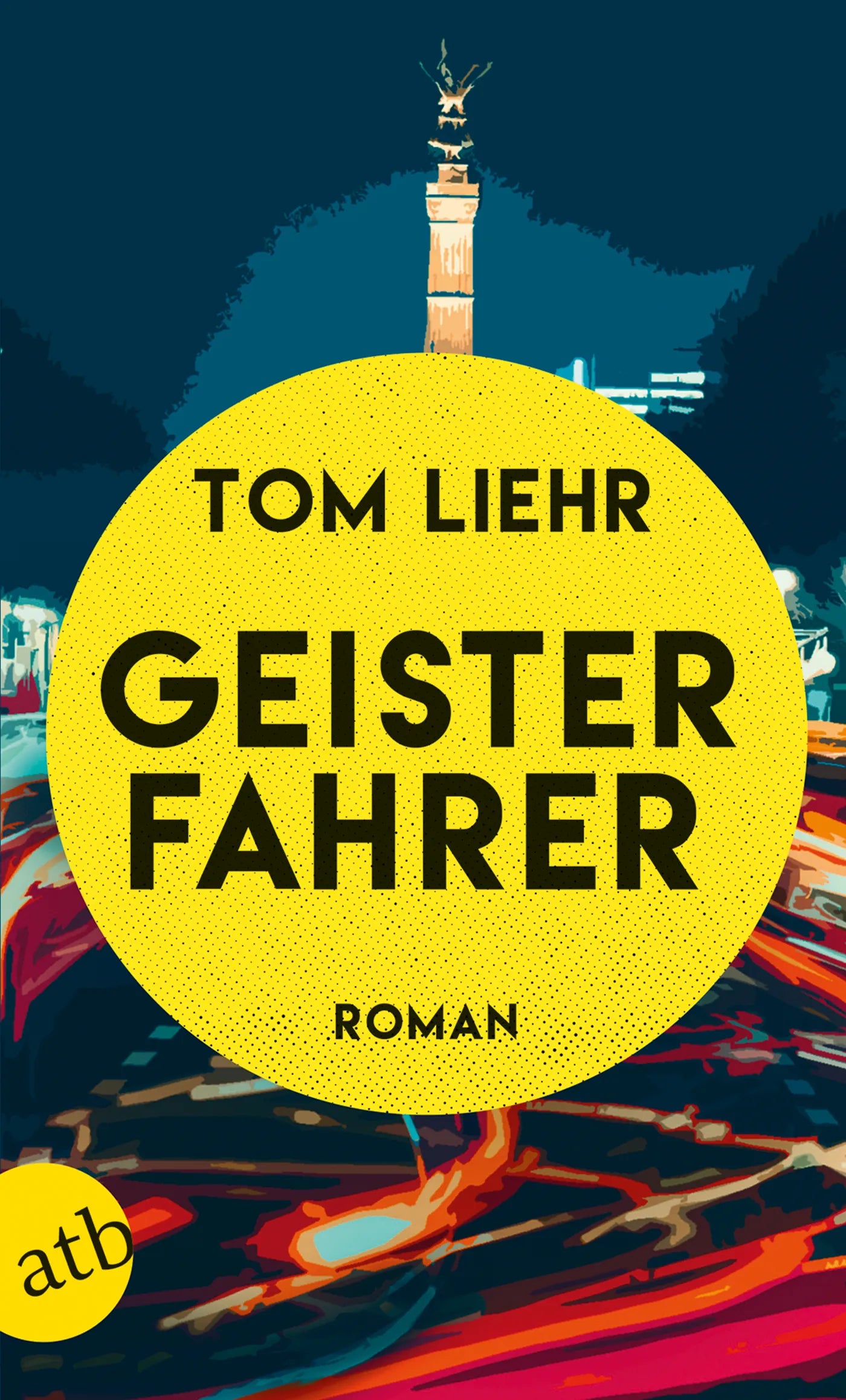 Buchcover von 'Geisterfahrer' - Taschenbuch von Tom Liehr