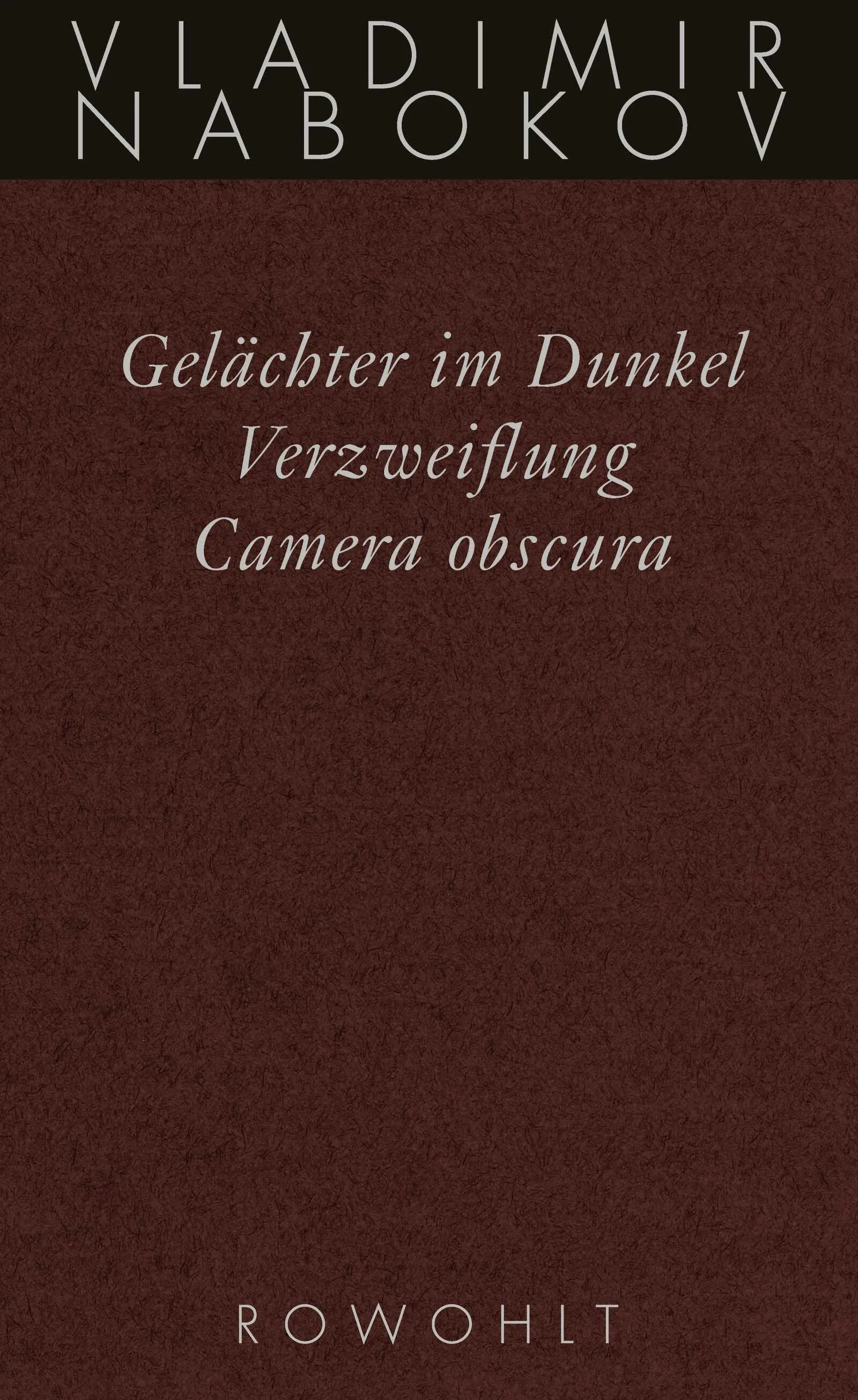 Buchcover von 'Gelächter im Dunkel / Verzweiflung / Camera obscura' - Gebundene Ausgabe von Vladimir Nabokov