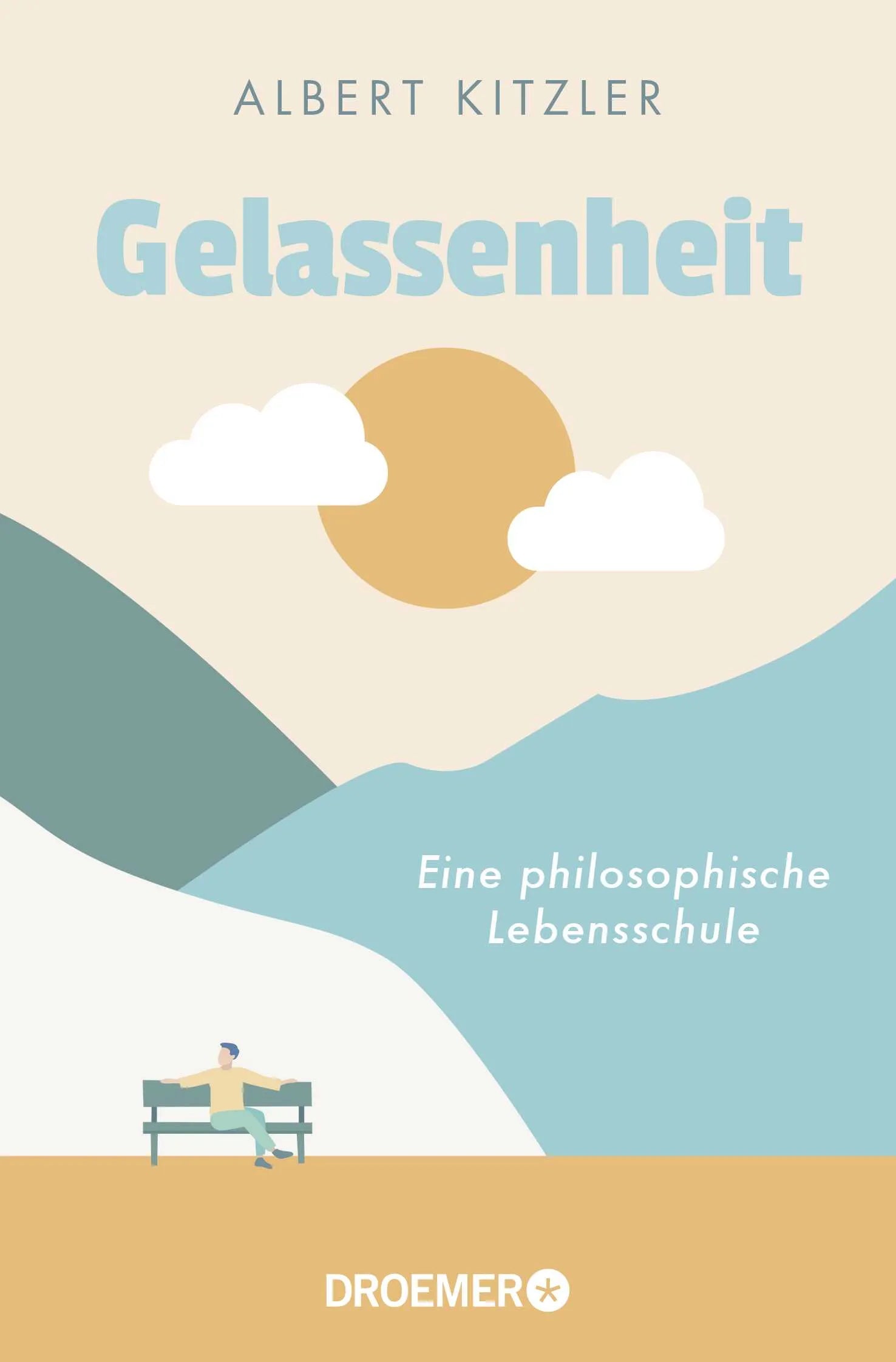 Buchcover von 'Gelassenheit' - Taschenbuch von Albert Kitzler