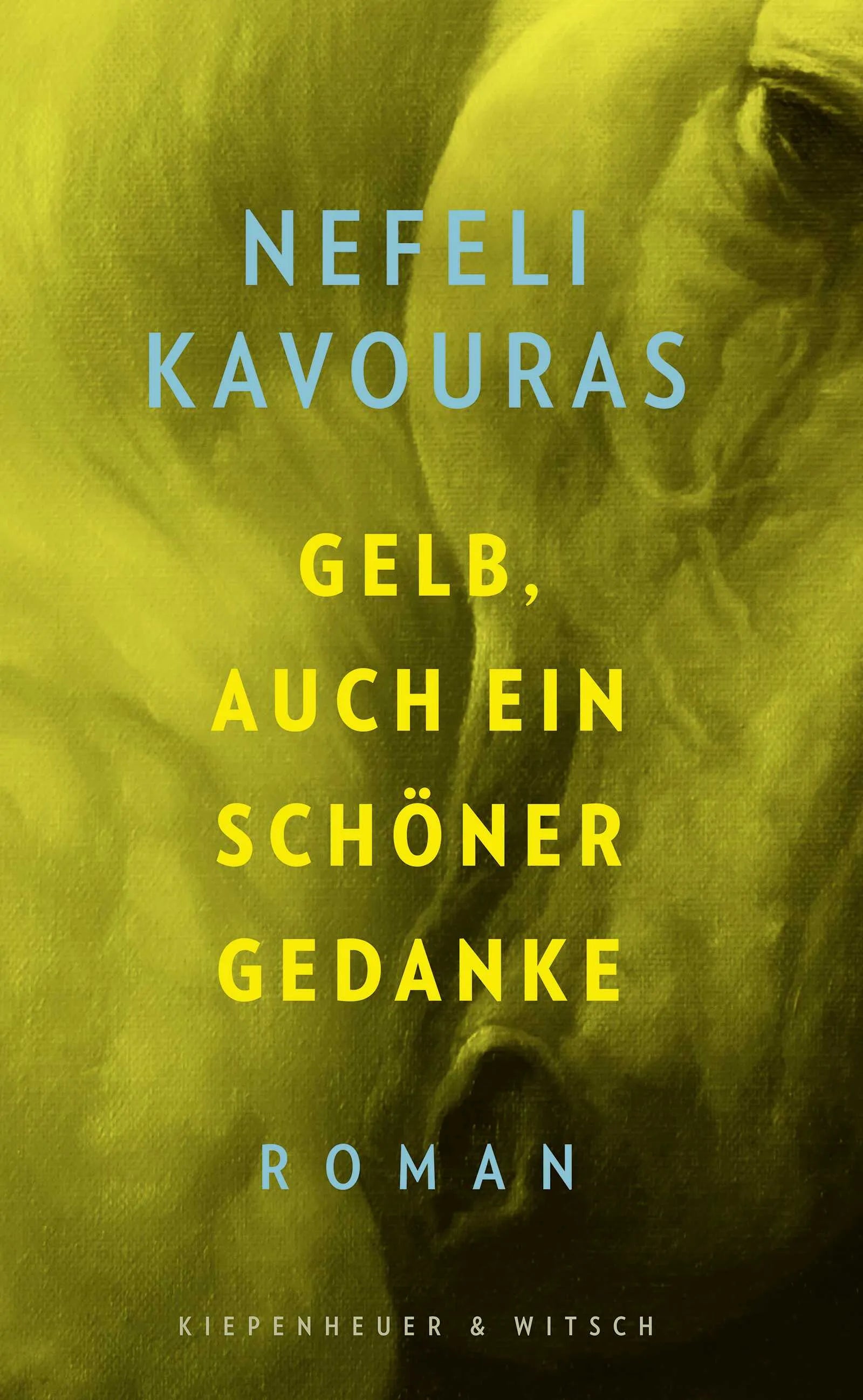 Buchcover von 'Gelb, auch ein schöner Gedanke' - Gebundene Ausgabe von Nefeli Kavouras