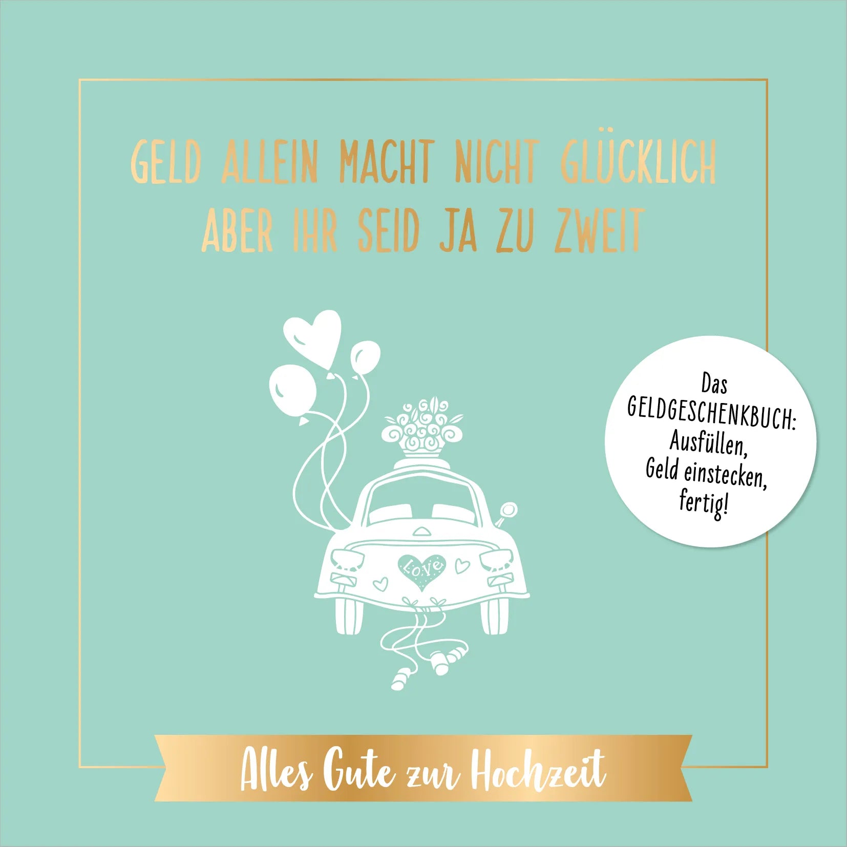 Buchcover von 'Geld allein macht nicht glücklich, aber ihr seid ja zu zweit – Alles Gute zur Hochzeit' - Gebundene Ausgabe von riva Verlag