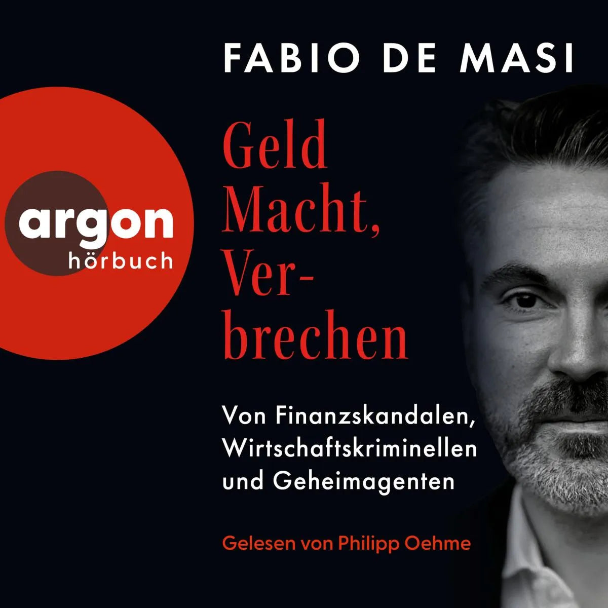 Cover: Geld, Macht, Verbrechen (Hörbuch Download) von Fabio De Masi