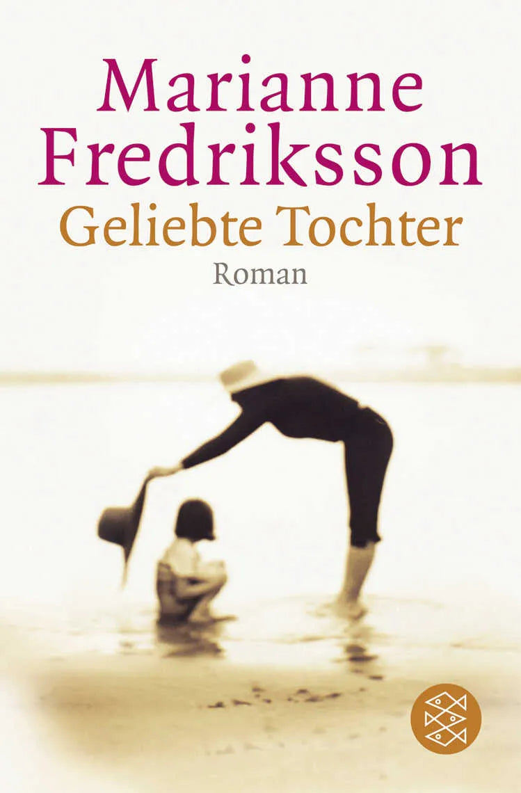 Buchcover von 'Geliebte Tochter' - Taschenbuch von Marianne Fredriksson