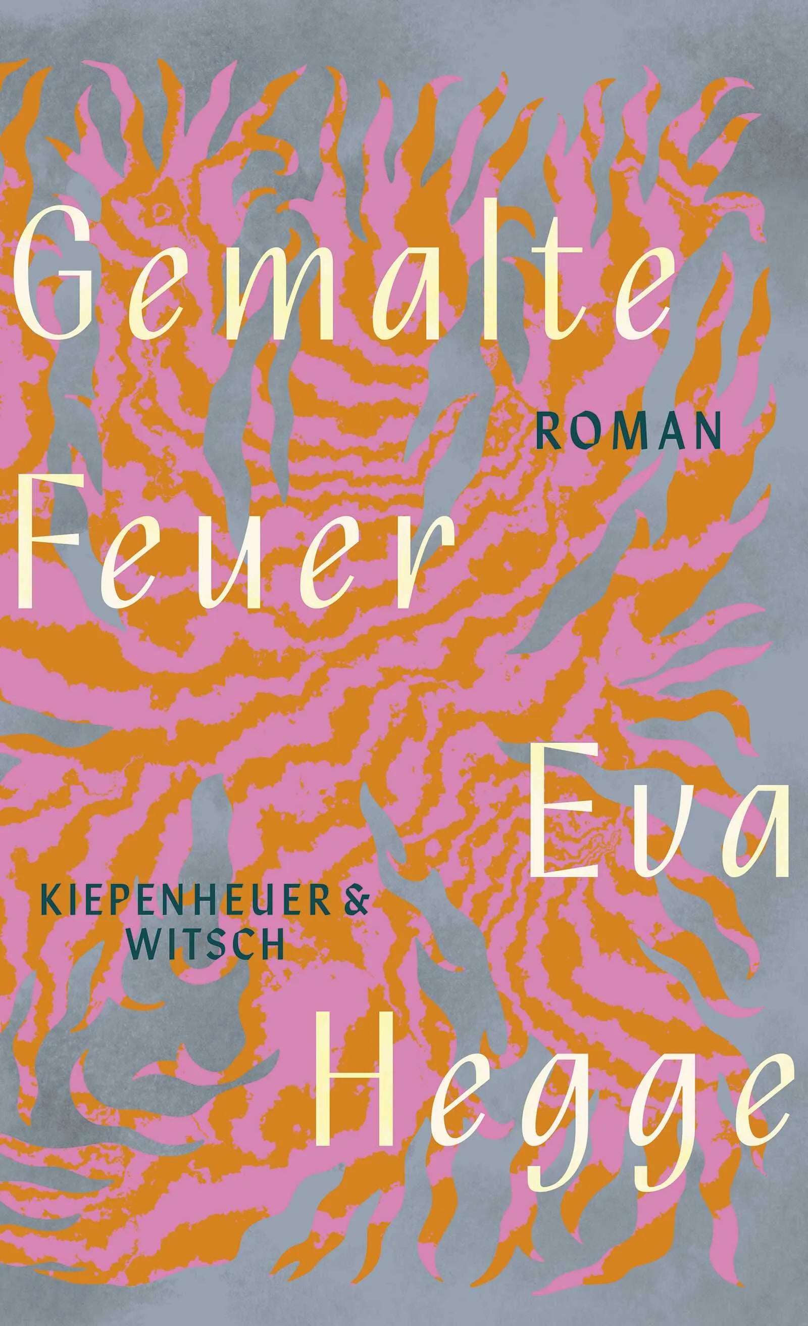 Cover: Gemalte Feuer (Hardcover) von Eva Hegge