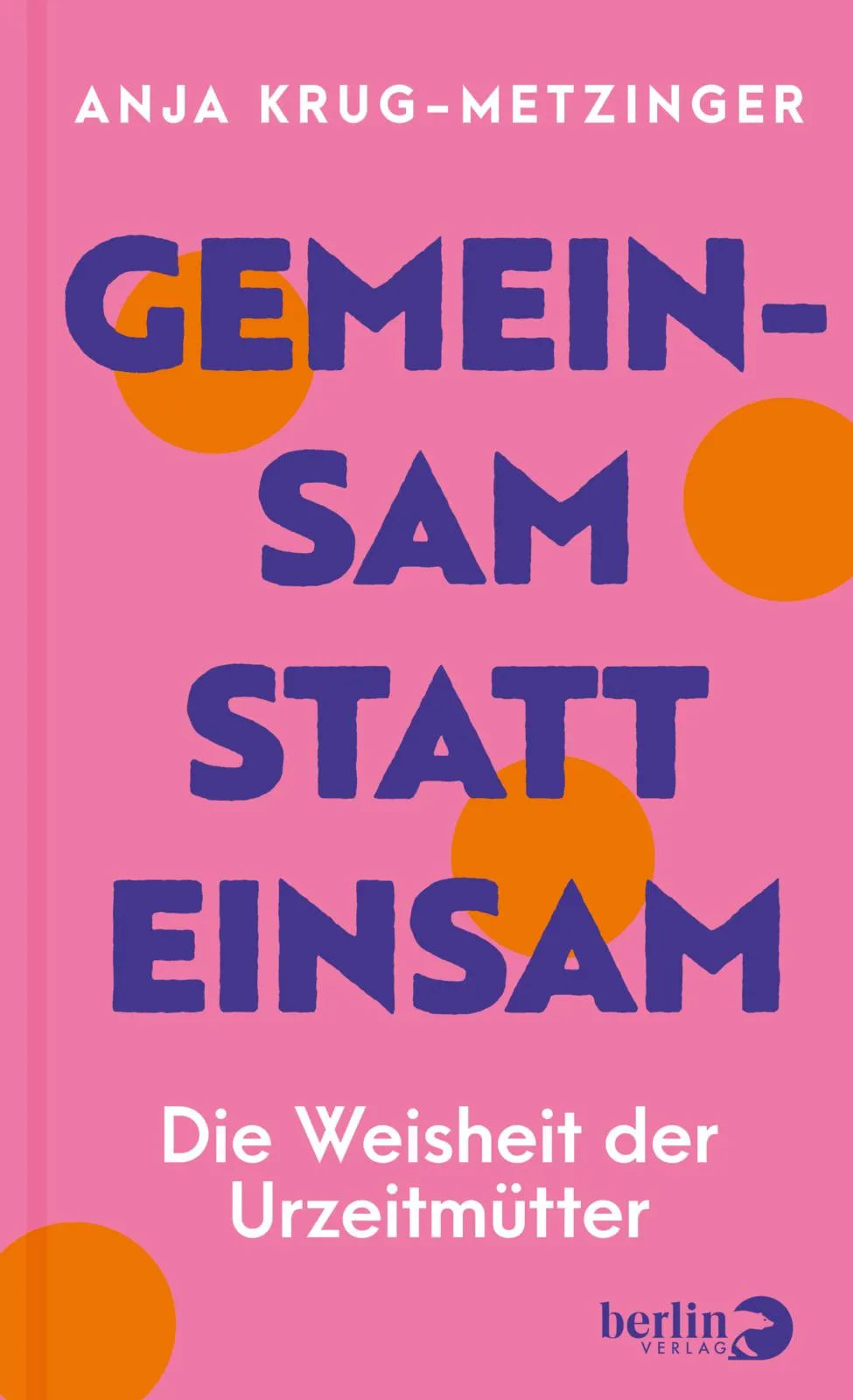 Buchcover von 'Gemeinsam statt einsam' - Gebundene Ausgabe von Anja Krug-Metzinger