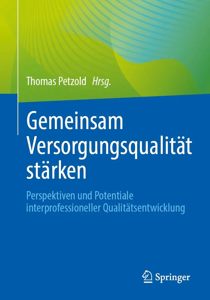 Cover: Gemeinsam Versorgungsqualität stärken (E-Book) von Thomas Petzold