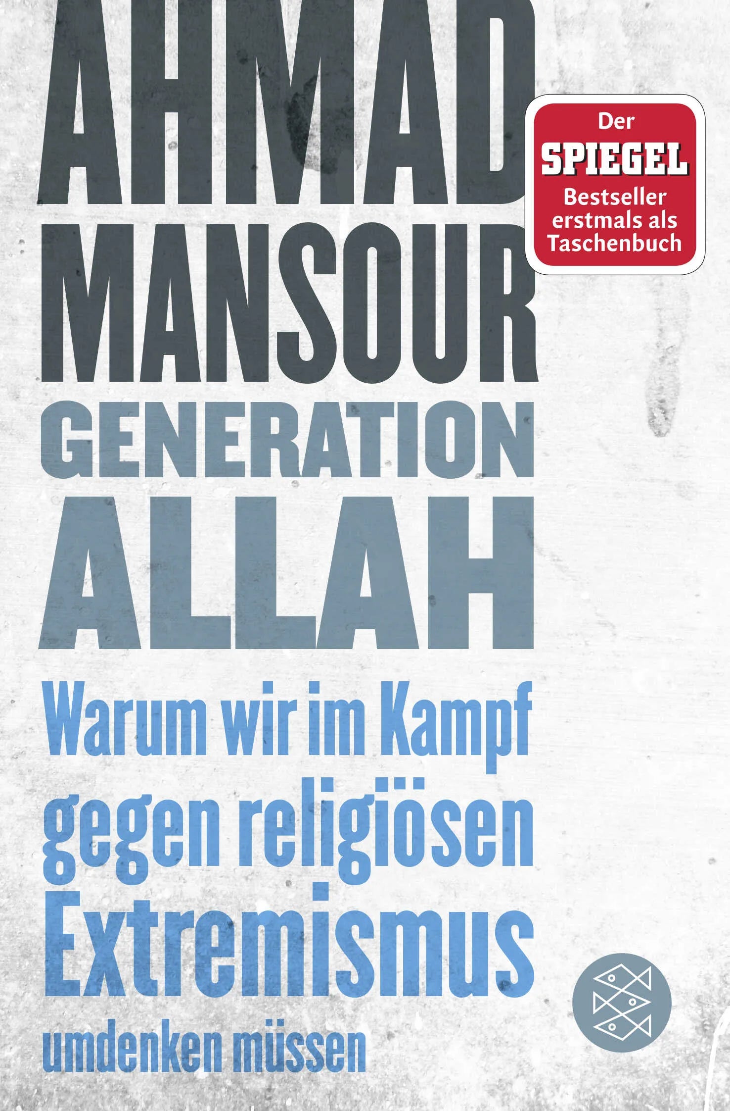 Buchcover von 'Generation Allah. Warum wir im Kampf gegen religiösen Extremismus umdenken müssen' - Taschenbuch von Ahmad Mansour