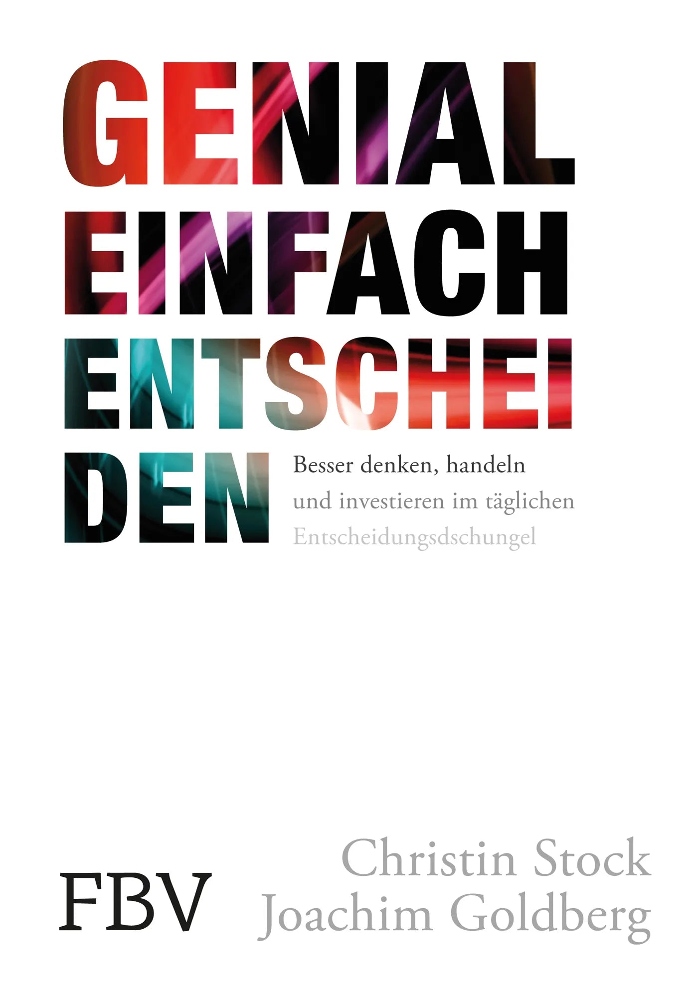 Buchcover von 'Genial einfach entscheiden' - Gebundene Ausgabe von Christin Stock