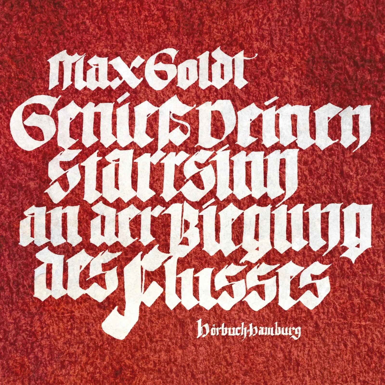 Buchcover von 'Genieß deinen Starrsinn an der Biegung des Flusses' - Hörbuch (CD) von Max Goldt
