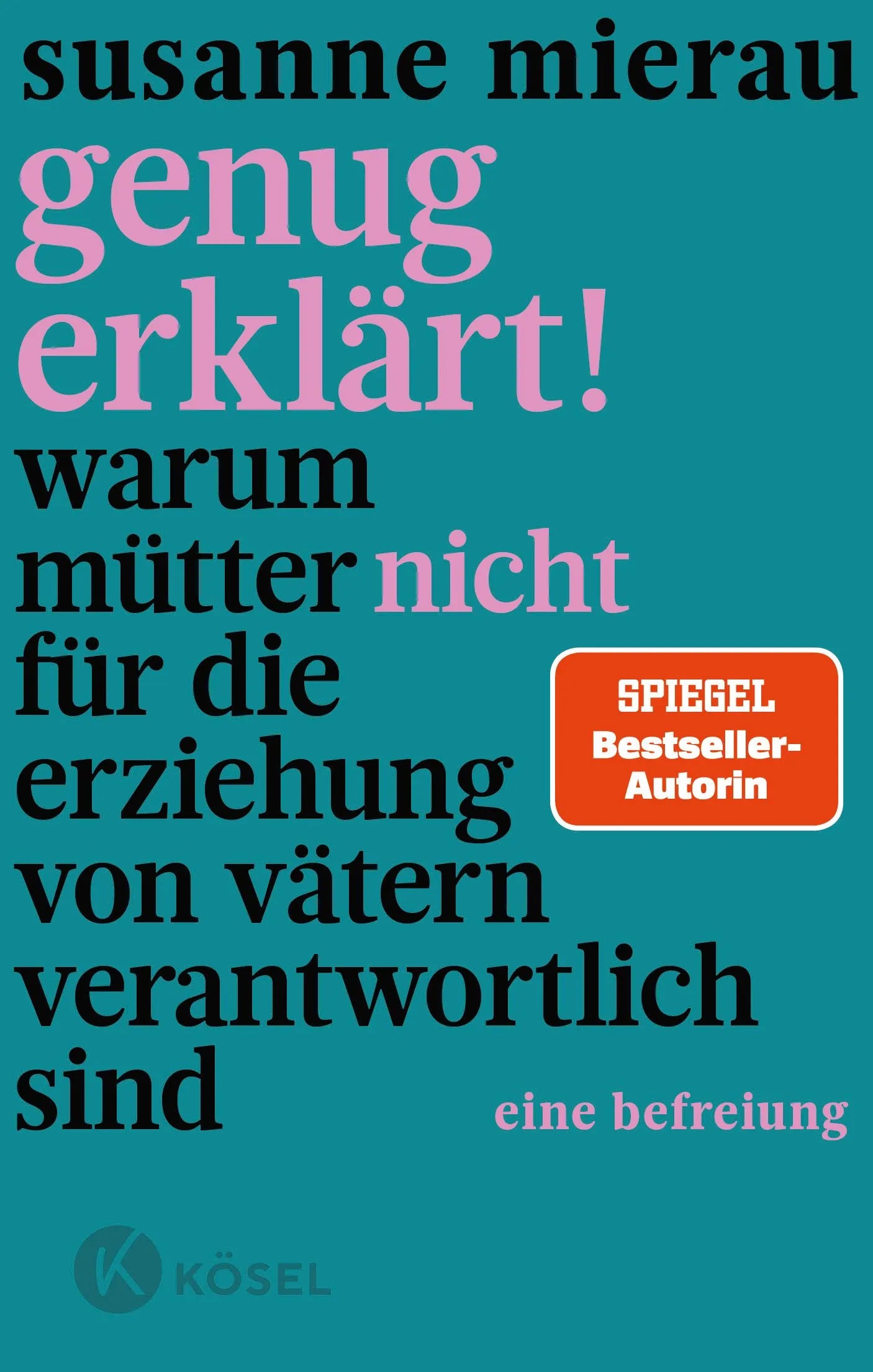 Cover: Genug erklärt! (Paperback) von Susanne Mierau