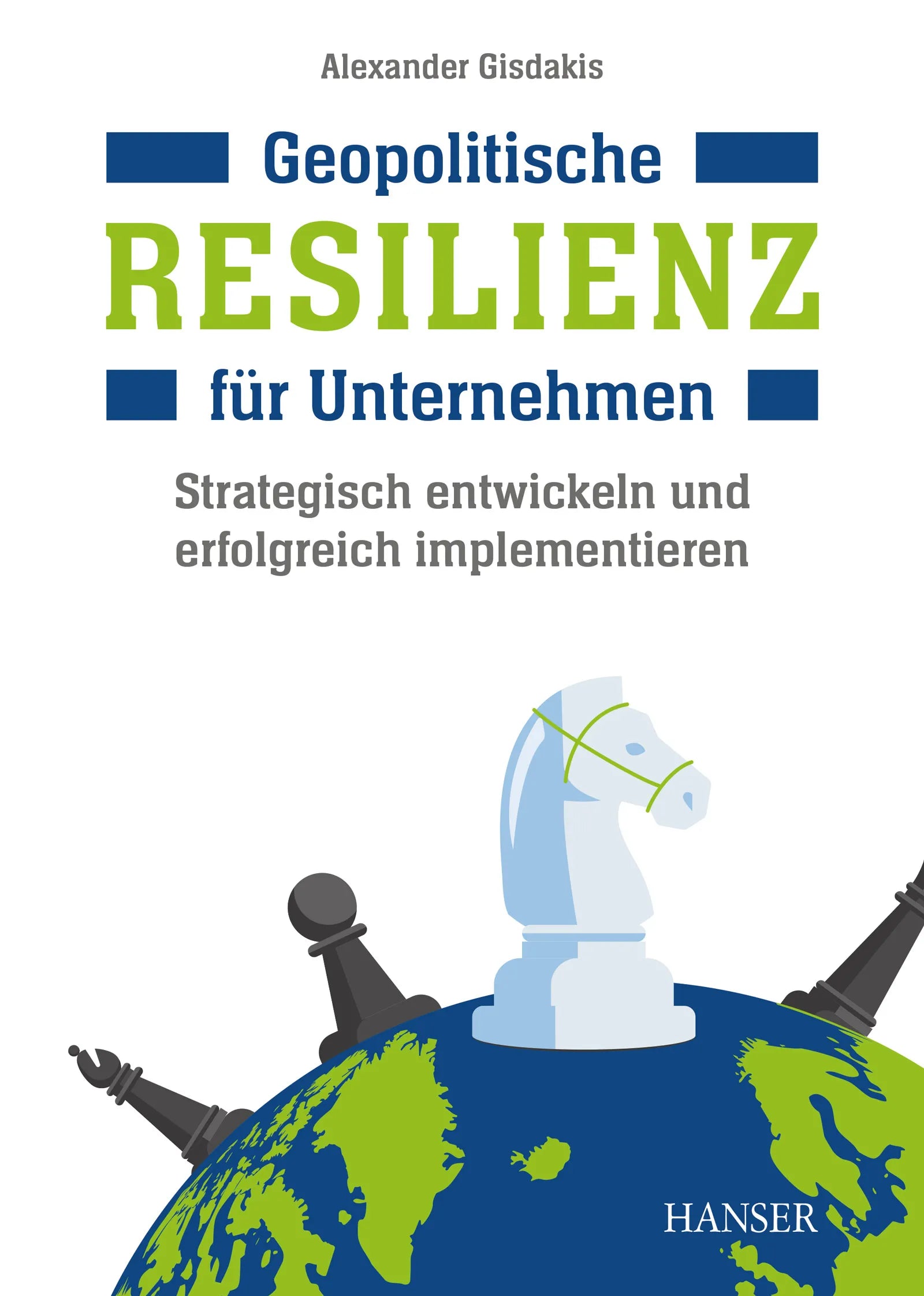 Cover: Geopolitische Resilienz für Unternehmen (E-Book) von Alexander Gisdakis