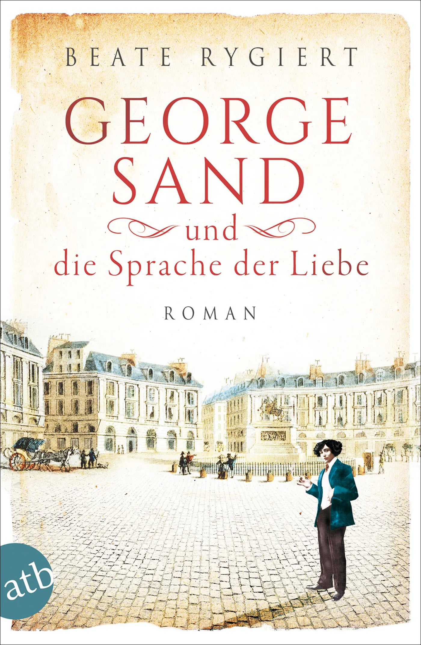 Buchcover von 'George Sand und die Sprache der Liebe' - Taschenbuch von Beate Rygiert