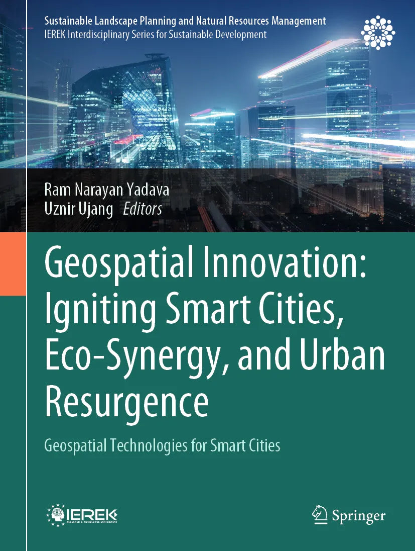 Cover: Geospatial Innovation: Igniting Smart Cities, Eco-Synergy, and Urban Resurgence (E-Book)