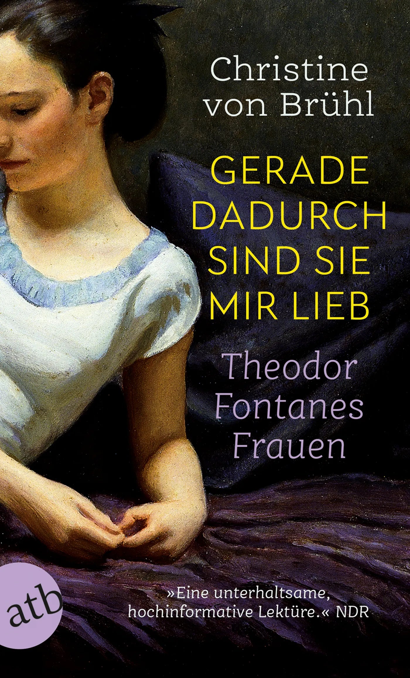 Buchcover von 'Gerade dadurch sind sie mir lieb' - Taschenbuch von Christine von Brühl