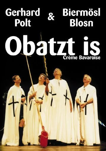 Gerhard Polt & Biermösl Blosn - Obatzt is - DVD