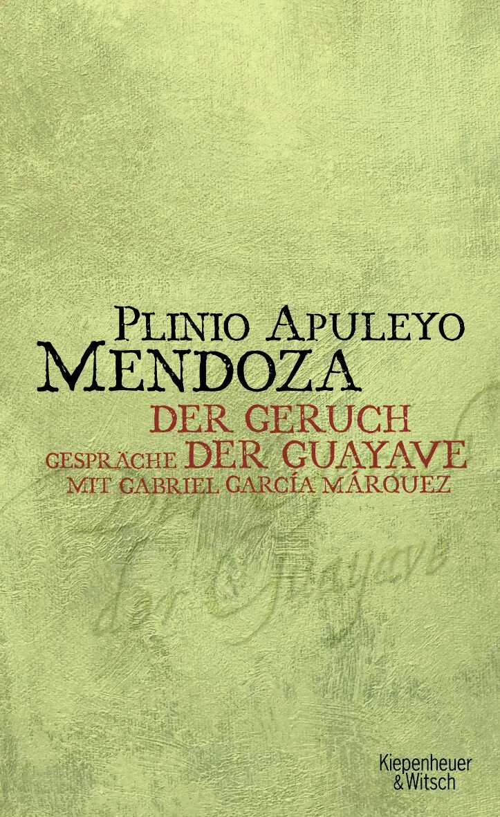 Buchcover von 'Geruch der Guayave' - Gebundene Ausgabe von Plinio Apuleyo Mendoza