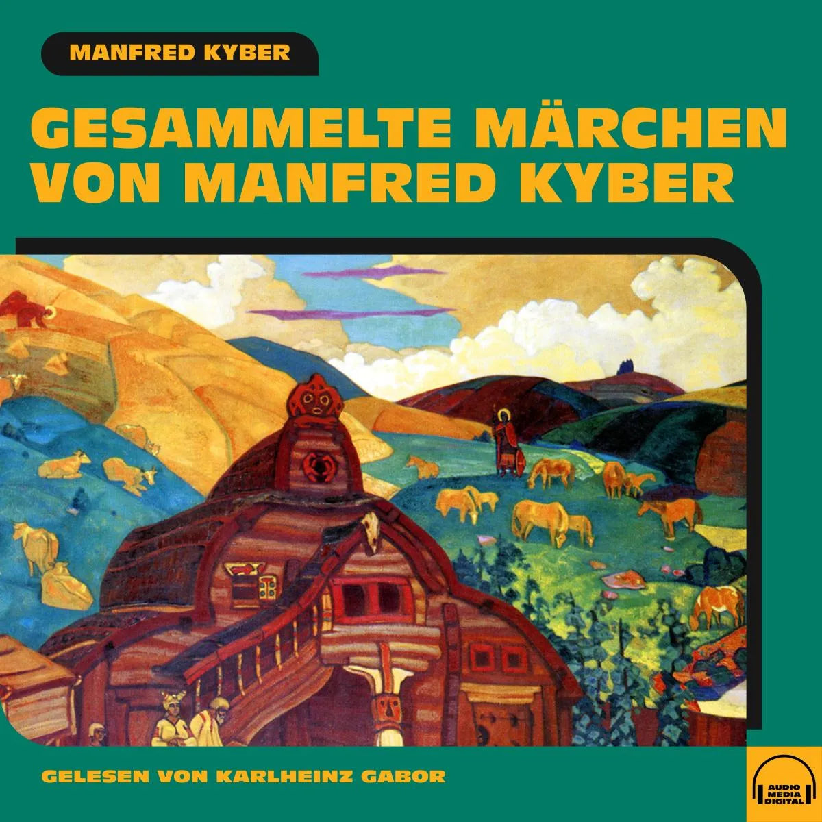 Cover: Gesammelte Märchen von Manfred Kyber (Hörbuch Download)