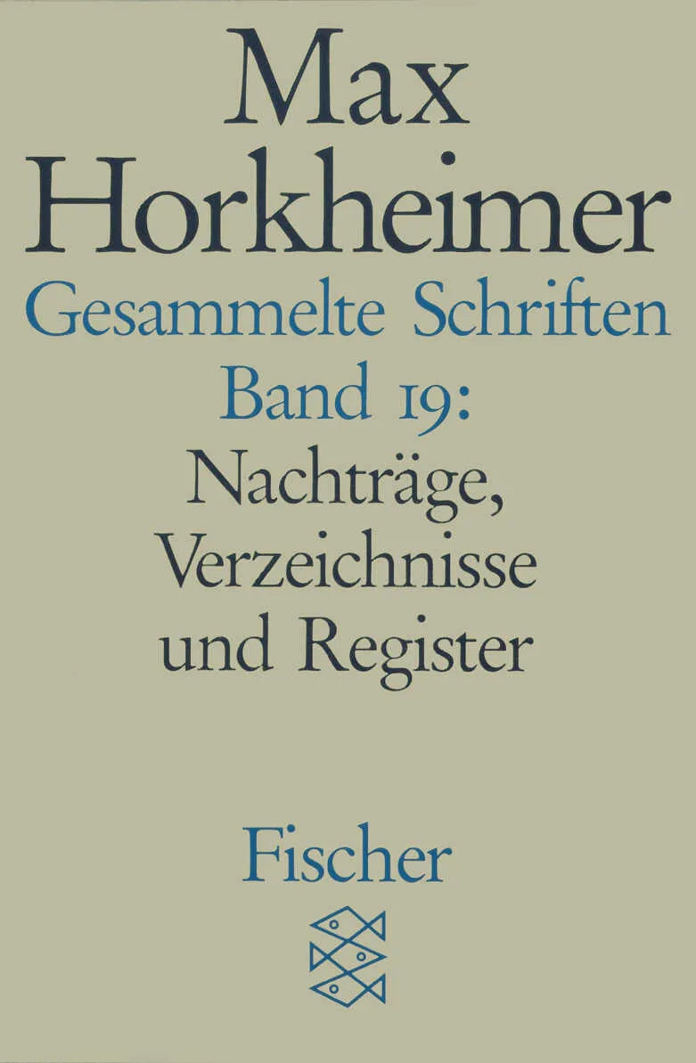 Buchcover von 'Gesammelte Schriften in 19 Bänden' - Taschenbuch von Max Horkheimer