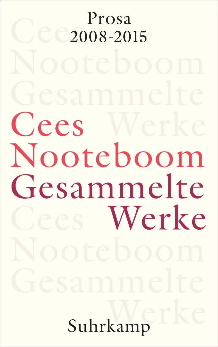 Buchcover von 'Gesammelte Werke' - Gebundene Ausgabe von Cees Nooteboom