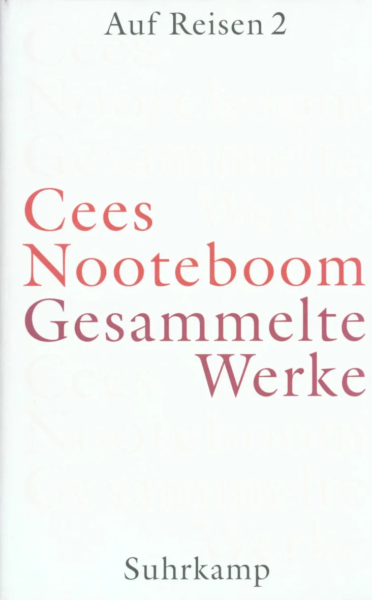 Buchcover von 'Gesammelte Werke in neun Bänden' - Gebundene Ausgabe von Cees Nooteboom