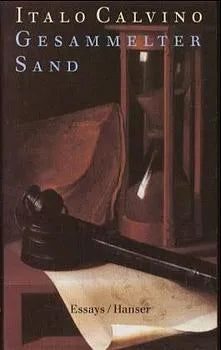 Buchcover von 'Gesammelter Sand' - Gebundene Ausgabe von Italo Calvino