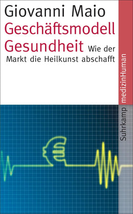 Buchcover von 'Geschäftsmodell Gesundheit' - Taschenbuch von Giovanni Maio