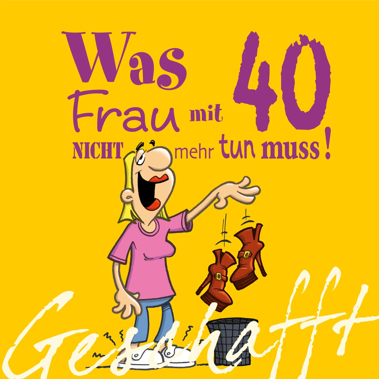 Buchcover von 'Geschafft: Was Frau mit 40 nicht mehr tun muss!' - Gebundene Ausgabe von Michael Kernbach